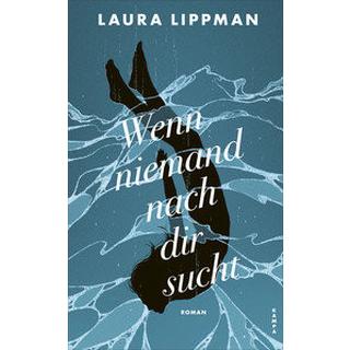 Wenn niemand nach dir sucht Lippman, Laura; Bielfeldt, Kathrin; Bürger, Jürgen (Übersetzung) Copertina rigida 