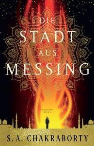 Die Stadt aus Messing Chakraborty, S. A.; Fricke, Kerstin (Übersetzung) Couverture rigide 