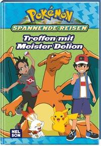 Pokémon Lesebuch: Spannende Reisen: Treffen mit Meister Delion Sparrer, Petra (Übersetzung) Couverture rigide 