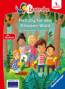 Rettung für den Klassen-Wald - Lesen lernen mit dem Leseraben - Erstlesebuch - Kinderbuch ab 6 Jahren - Lesenlernen 1. Klasse Jungen und Mädchen (Leserabe 1. Klasse) Mai, Manfred; Hardt, Iris (Illustrationen) Gebundene Ausgabe 