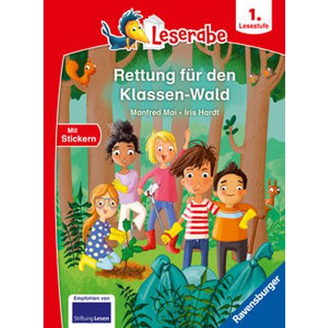 Rettung für den Klassen-Wald - Lesen lernen mit dem Leseraben - Erstlesebuch - Kinderbuch ab 6 Jahren - Lesenlernen 1. Klasse Jungen und Mädchen (Leserabe 1. Klasse) Mai, Manfred; Hardt, Iris (Illustrationen) Gebundene Ausgabe 