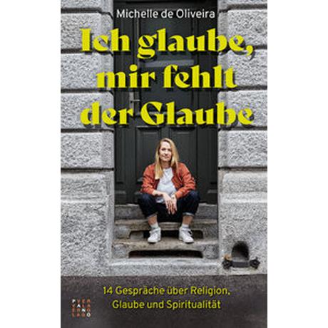 Ich glaube, mir fehlt der Glaube de Oliveira, Michelle Copertina rigida 