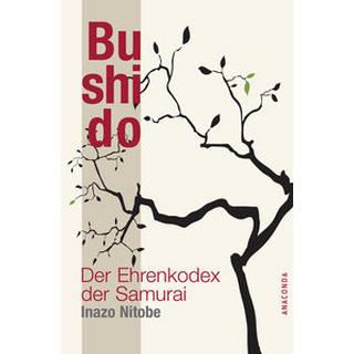 Bushido - Der Ehrenkodex der Samurai Nitobe, Inazo; Landgraf, Kim (Übersetzung) Copertina rigida 