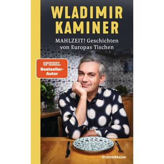 Mahlzeit! Geschichten von Europas Tischen Kaminer, Wladimir Gebundene Ausgabe 