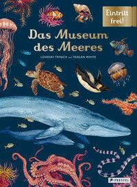 Das Museum des Meeres Trinick, Loveday; White, Teagan; White, Teagan (Illustrationen); Löwenberg, Ute (Übersetzung) Copertina rigida 