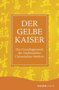 Der Gelbe Kaiser Ni, Maoshing (Hrsg.) Taschenbuch 