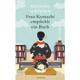 Frau Komachi empfiehlt ein Buch Aoyama, Michiko; Mangold, Sabine (Übersetzung) Copertina rigida 