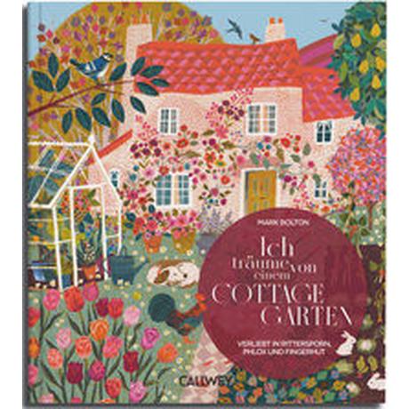 Ich träume von einem Cottage Garten Bolton, Mark Couverture rigide 