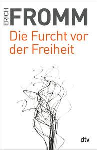 Die Furcht vor der Freiheit Fromm, Erich; Funk, Rainer (Hrsg.); Mickel, Liselotte (Übersetzung); Mickel, Ernst (Übersetzung) Taschenbuch 