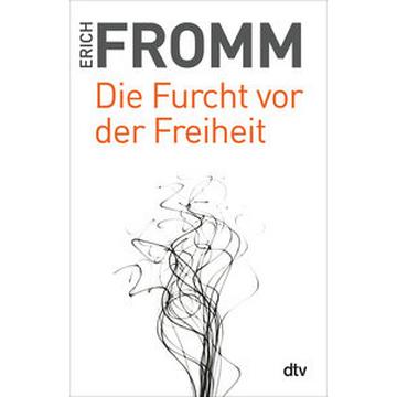 Die Furcht vor der Freiheit