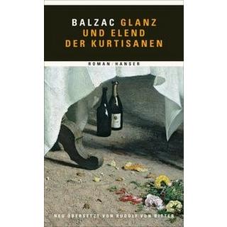 Glanz und Elend der Kurtisanen Balzac, Honoré de; Bitter, Rudolf von (Hrsg.); Bitter, Rudolf von (Nachwort); Bitter, Rudolf von (Übersetzung) Copertina rigida 