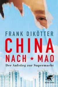 China nach Mao Dikötter, Frank; Juraschitz, Norbert (Übersetzung); Dierlamm, Helmut (Übersetzung) Copertina rigida 