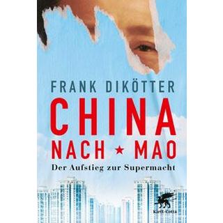 China nach Mao Dikötter, Frank; Juraschitz, Norbert (Übersetzung); Dierlamm, Helmut (Übersetzung) Copertina rigida 