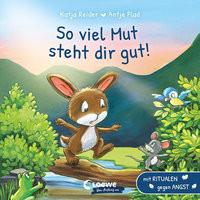 So viel Mut steht dir gut! Reider, Katja; Loewe Meine allerersten Bücher (Hrsg.); Flad, Antje (Illustrationen) Gebundene Ausgabe 