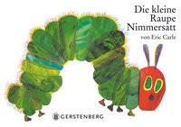 Die kleine Raupe Nimmersatt Carle, Eric Gebundene Ausgabe 