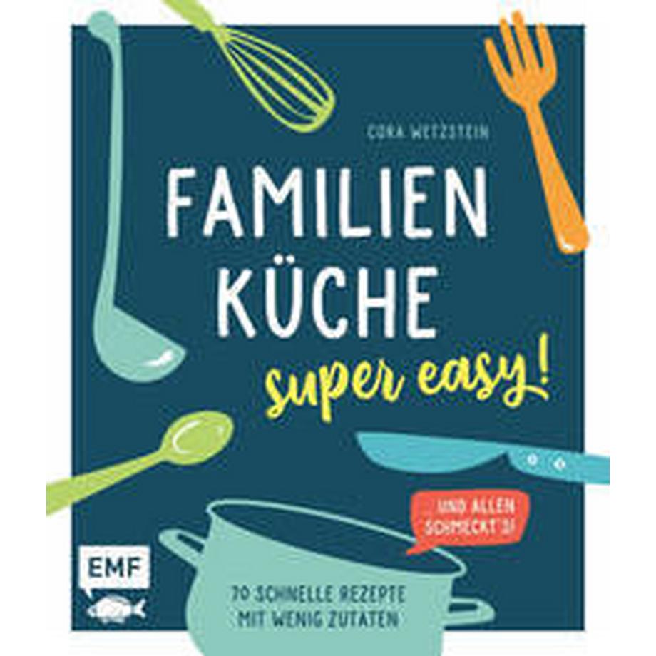EMF Edition Michael Fischer  Familienküche - super easy! 