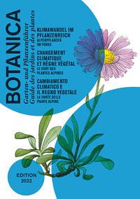 Botanica 2022 Hortus Botanicus Helveticus (Hrsg.); Schmid, Cornelia (Redaktion); Wyss, Gabriela (Redaktion) Copertina rigida 