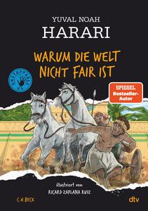 Warum die Welt nicht fair ist Harari, Yuval Noah; Zaplana Ruiz, Ricard (Illustrationen); Niehaus, Birgit (Übersetzung) Gebundene Ausgabe 