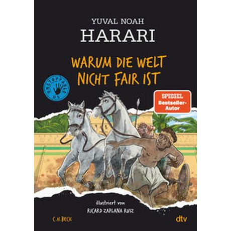 Warum die Welt nicht fair ist Harari, Yuval Noah; Zaplana Ruiz, Ricard (Illustrationen); Niehaus, Birgit (Übersetzung) Gebundene Ausgabe 