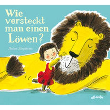 Wie versteckt man einen Löwen? Stephens, Helen Gebundene Ausgabe 