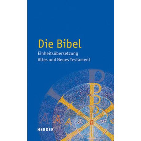 Die Bibel Bischöfe Deutschlands, Österreichs, der Schweiz u.a., der Schweiz u.a. (Hrsg.) Gebundene Ausgabe 