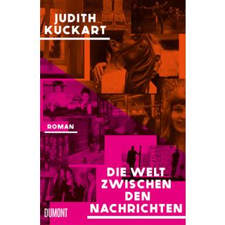 Die Welt zwischen den Nachrichten Kuckart, Judith Copertina rigida 