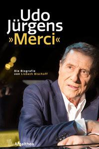 Udo Jürgens »Merci« Bischoff, Lisbeth Gebundene Ausgabe 