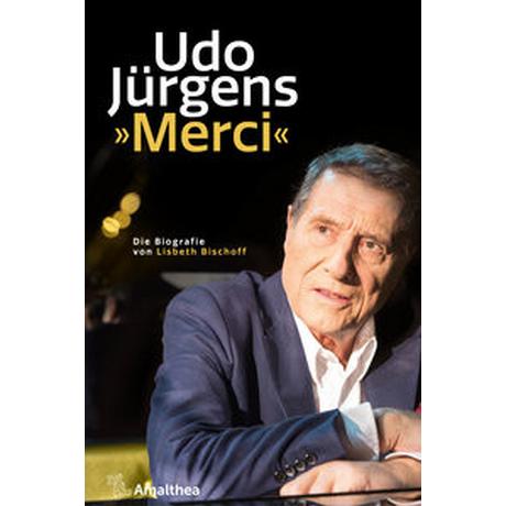 Udo Jürgens »Merci« Bischoff, Lisbeth Gebundene Ausgabe 