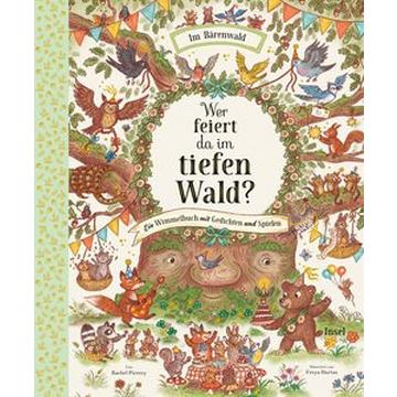 Wer feiert da im tiefen Wald?