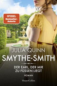 SMYTHE-SMITH. Der Earl, der mir zu Füßen liegt Quinn, Julia; Lingsminat, Petra (Übersetzung) Copertina rigida 