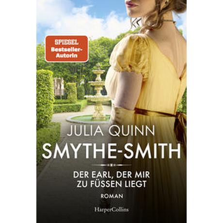 SMYTHE-SMITH. Der Earl, der mir zu Füßen liegt Quinn, Julia; Lingsminat, Petra (Übersetzung) Copertina rigida 