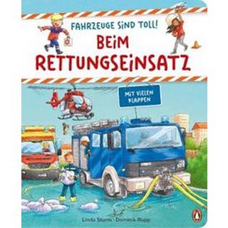 Fahrzeuge sind toll! - Beim Rettungseinsatz Sturm, Linda; Rupp, Dominik (Illustrationen) Gebundene Ausgabe 