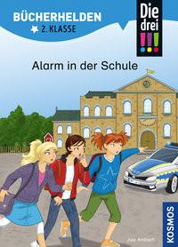 Die drei !!!, Bücherhelden 2. Klasse, Alarm in der Schule Ambach, Jule; Rau, Katja (Illustrationen) Copertina rigida 