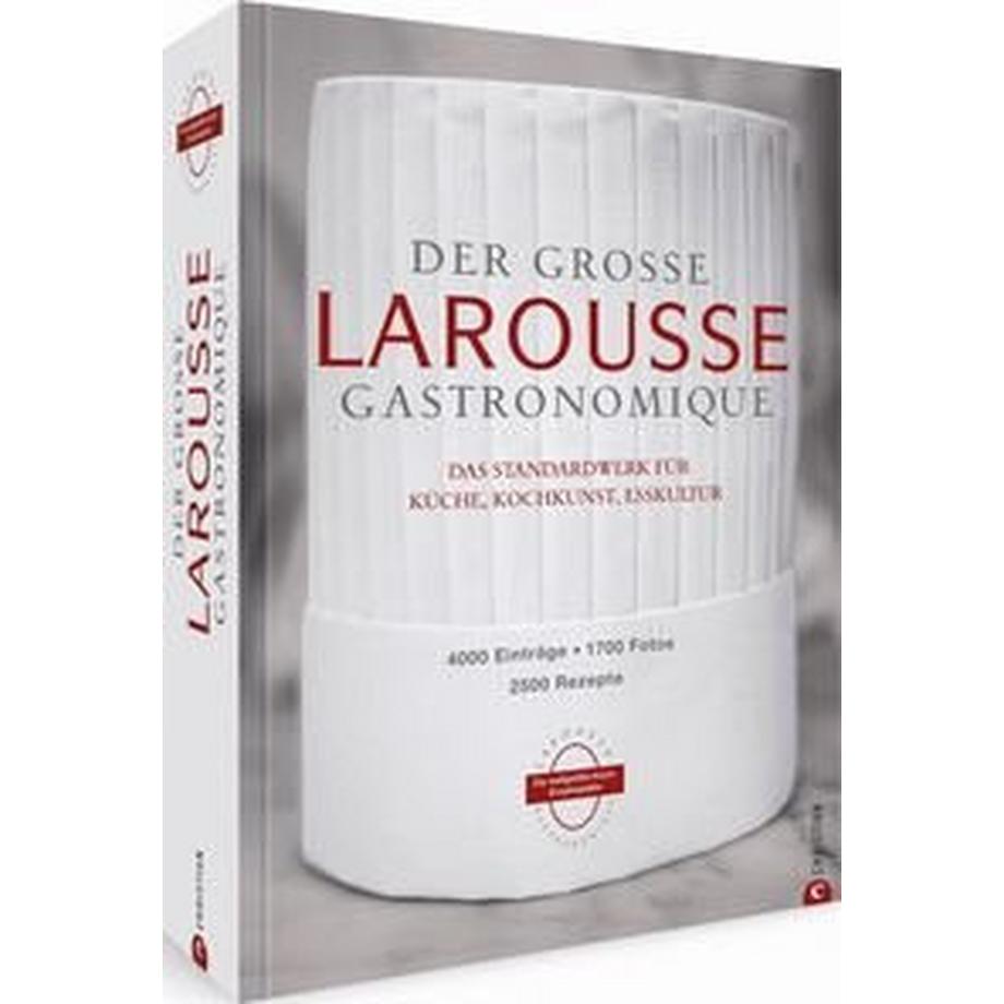 Christian  Der große Larousse Gastronomique. Das internationale Standardwerk für Küche, Kochkunst, Esskultur 