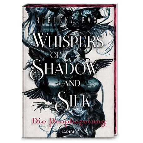 Whispers of Shadow and Silk - Die Prophezeiung Pax, Rebekka Couverture rigide 