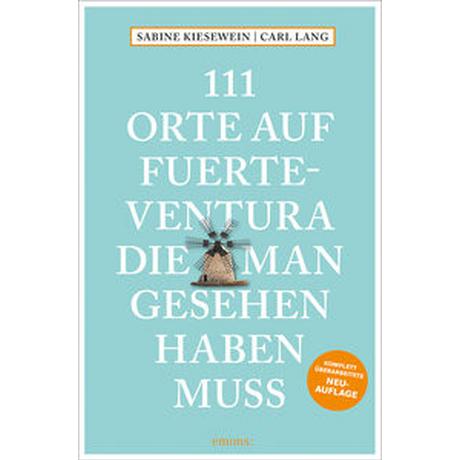 111 Orte auf Fuerteventura, die man gesehen haben muss Lang, Carl; Kiesewein, Sabine Livre de poche 