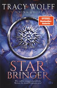 Star Bringer Wolff, Tracy; Croft, Nina; Schwenk, Julia (Übersetzung) Gebundene Ausgabe 