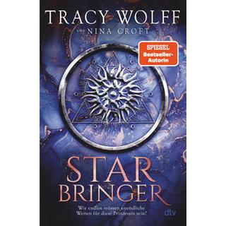 Star Bringer Wolff, Tracy; Croft, Nina; Schwenk, Julia (Übersetzung) Gebundene Ausgabe 