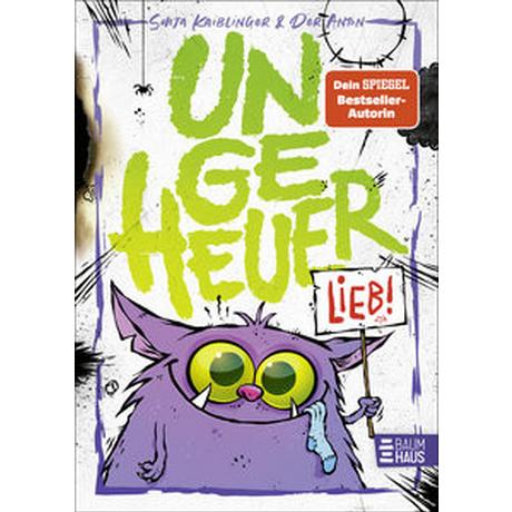 Ungeheuer lieb (Band 1) Kaiblinger, Sonja; Riedel, Anton (Illustrationen) Gebundene Ausgabe 