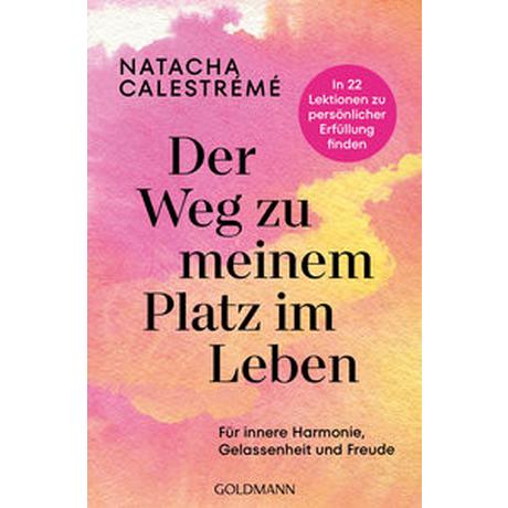 Der Weg zu meinem Platz im Leben Calestrémé, Natacha; Freund, Natalie (Übersetzung) Taschenbuch 