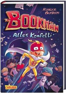 Bookmän: Alles Konfetti Bertram, Rüdiger; Rupp, Dominik (Illustrationen) Gebundene Ausgabe 