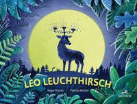 Leo Leuchthirsch Rhyner, Roger; Mettler, Patrick (Illustrationen) Copertina rigida 