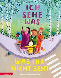 Ich sehe was, was ihr nicht seht Grossmann-Hensel, Katharina; Grossmann-Hensel, Katharina (Illustrationen) Couverture rigide 