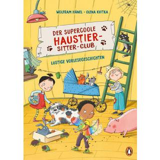 Der supercoole Haustier-Sitter-Club - Lustige Vorlesegeschichten Hänel, Wolfram; Kvitka, Olena (Illustrationen) Gebundene Ausgabe 