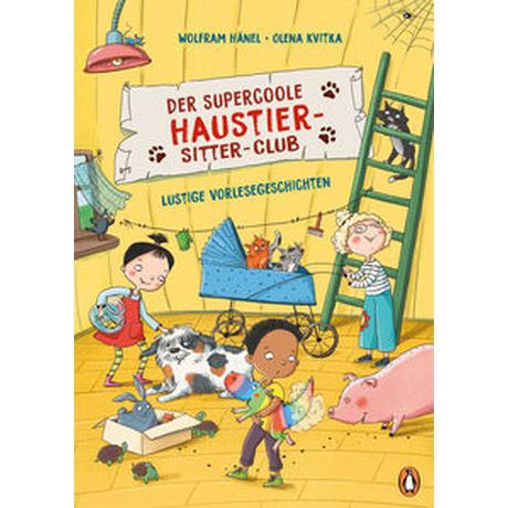 Der supercoole Haustier-Sitter-Club - Lustige Vorlesegeschichten Hänel, Wolfram; Kvitka, Olena (Illustrationen) Gebundene Ausgabe 