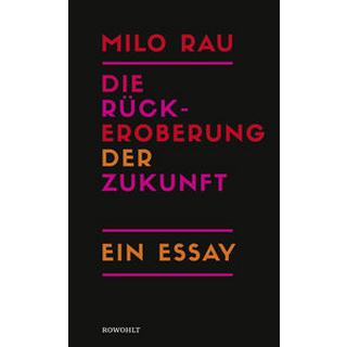 Die Rückeroberung der Zukunft Rau, Milo Copertina rigida 