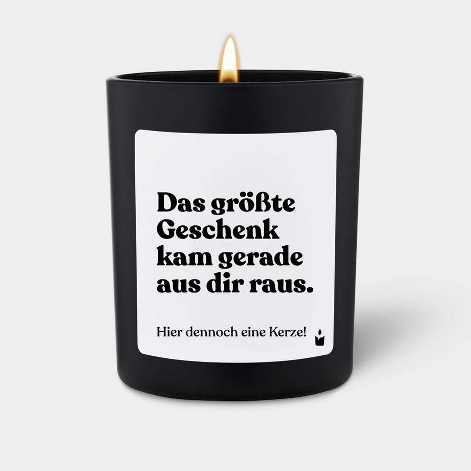 Duftkerze Schwarz Woody Das größte Geschenk kam gerade aus dir raus. Hier dennoch eine Kerze!
