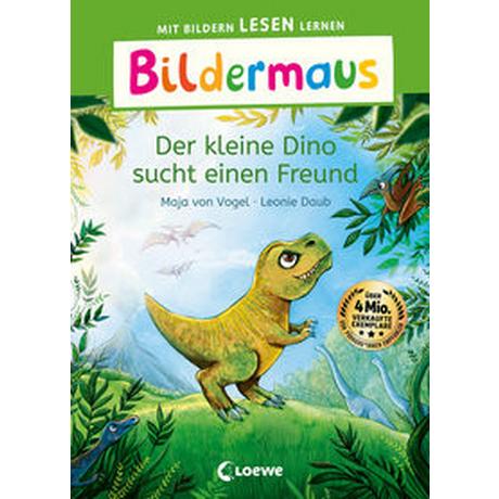 Bildermaus - Der kleine Dino sucht einen Freund von Vogel, Maja; Loewe Erstlesebücher (Hrsg.); Daub, Leonie (Illustrationen) Gebundene Ausgabe 