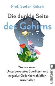 Die dunkle Seite des Gehirns Kölsch, Stefan Livre de poche 