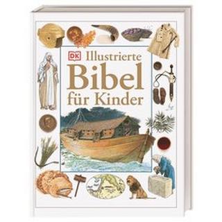 Illustrierte Bibel für Kinder DK Verlag (Hrsg.) Gebundene Ausgabe 